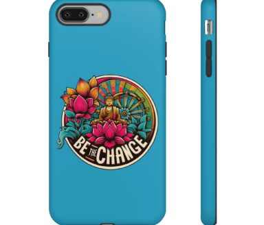 Be the Change Phone Case Design